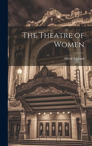 Stock image for The The Theatre of Women for sale by PBShop.store US