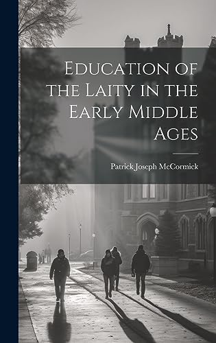 Stock image for Education of the Laity in the Early Middle Ages for sale by PBShop.store US