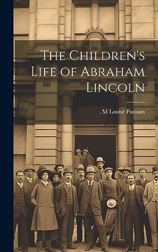 Stock image for The Children's Life of Abraham Lincoln for sale by GreatBookPrices