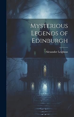 Stock image for Mysterious Legends of Edinburgh for sale by PBShop.store US