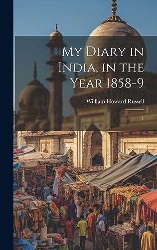 Imagen de archivo de My Diary in India, in the Year 1858-9 a la venta por PBShop.store US