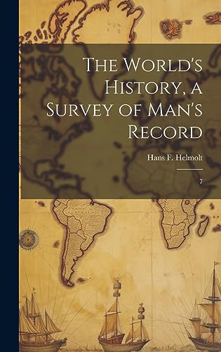 Imagen de archivo de The The World's History, a Survey of Man's Record a la venta por PBShop.store US