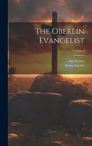 Stock image for The The Oberlin Evangelist; Volume 5 for sale by PBShop.store US