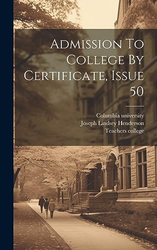 Imagen de archivo de Admission To College By Certificate, Issue 50 a la venta por PBShop.store US