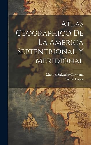 Stock image for ATLAS GEOGRAPHICO DE LA AMERICA SEPTENTRIONAL Y MERIDIONAL. for sale by KALAMO LIBROS, S.L.