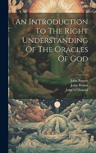 Beispielbild fr An Introduction To The Right Understanding Of The Oracles Of God zum Verkauf von Ria Christie Collections