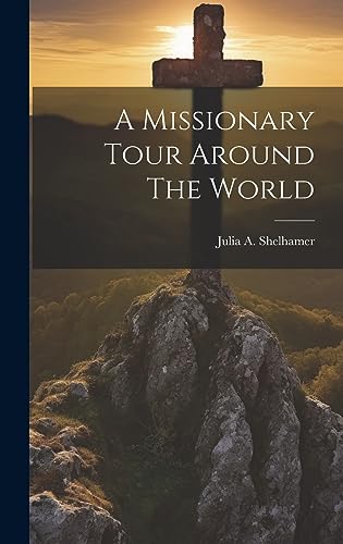 Stock image for A A Missionary Tour Around The World for sale by PBShop.store US