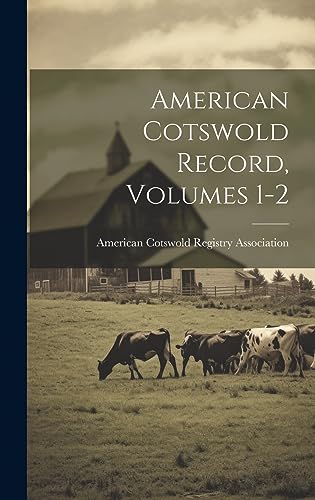 Stock image for American Cotswold Record, Volumes 1-2 for sale by THE SAINT BOOKSTORE