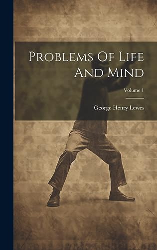 9781020976919: Problems Of Life And Mind; Volume 1