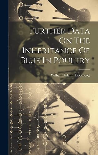 Stock image for Further Data On The Inheritance Of Blue In Poultry for sale by PBShop.store US