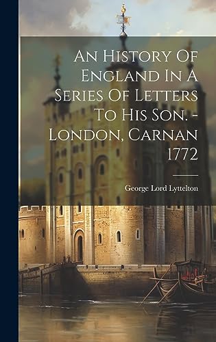 Stock image for An An History Of England In A Series Of Letters To His Son. - London, Carnan 1772 for sale by PBShop.store US