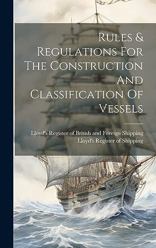 Stock image for Rules and Regulations For The Construction And Classification Of Vessels for sale by PBShop.store US