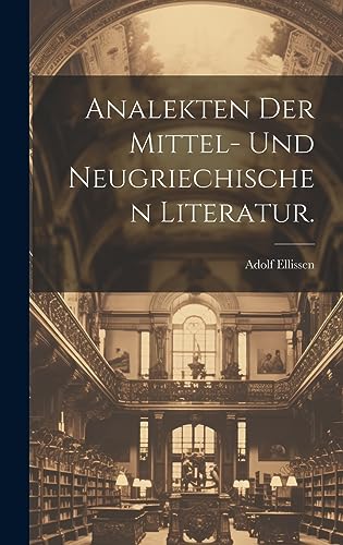 Imagen de archivo de Analekten der mittel- und neugriechischen Literatur. a la venta por PBShop.store US