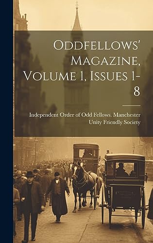 Stock image for Oddfellows' Magazine, Volume 1, Issues 1-8 for sale by PBShop.store US