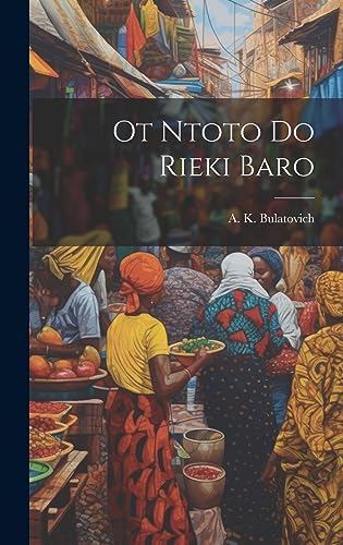 Stock image for Ot Ntoto Do Rieki Baro for sale by THE SAINT BOOKSTORE