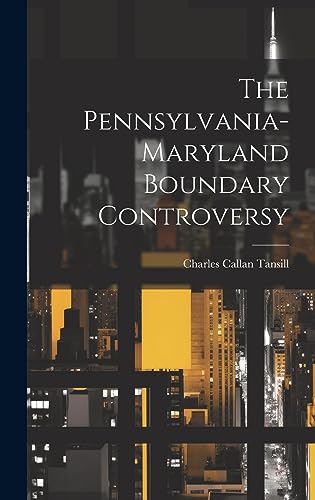 Stock image for The Pennsylvania-maryland Boundary Controversy for sale by THE SAINT BOOKSTORE