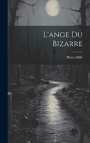 9781021005038: L'ange Du Bizarre (French Edition)