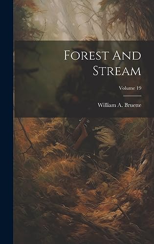 Stock image for Forest And Stream; Volume 19 for sale by PBShop.store US