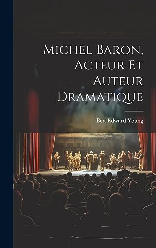 Beispielbild fr Michel Baron, Acteur Et Auteur Dramatique zum Verkauf von THE SAINT BOOKSTORE