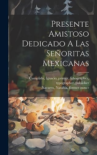 Imagen de archivo de PRESENTE AMISTOSO DEDICADO A LAS SEORITAS MEXICANAS. a la venta por KALAMO LIBROS, S.L.