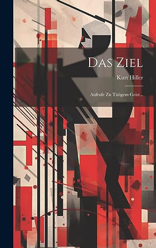 Beispielbild fr Das Ziel: Aufrufe Zu Ttigem Geist. (German Edition) zum Verkauf von California Books