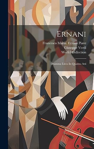 Stock image for Ernani: Dramma Lirco In Quattro Atti for sale by THE SAINT BOOKSTORE