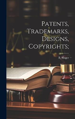 Stock image for Patents, Trademarks, Designs, Copyrights; for sale by THE SAINT BOOKSTORE
