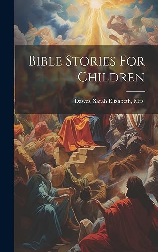 Beispielbild fr Bible Stories For Children zum Verkauf von THE SAINT BOOKSTORE