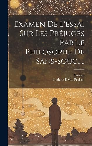 Stock image for Examen De L'essai Sur Les Pr jug s Par Le Philosophe De Sans-souci. for sale by THE SAINT BOOKSTORE