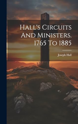 Beispielbild fr Hall's Circuits And Ministers. 1765 To 1885 zum Verkauf von PBShop.store US