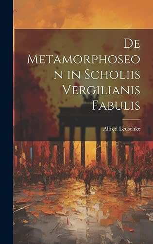 Imagen de archivo de De Metamorphoseon in Scholiis Vergilianis Fabulis a la venta por THE SAINT BOOKSTORE
