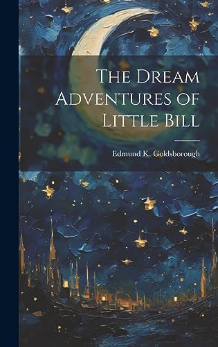 Stock image for The The Dream Adventures of Little Bill for sale by PBShop.store US