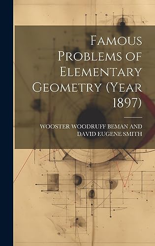 Imagen de archivo de Famous Problems of Elementary Geometry (Year 1897) a la venta por PBShop.store US