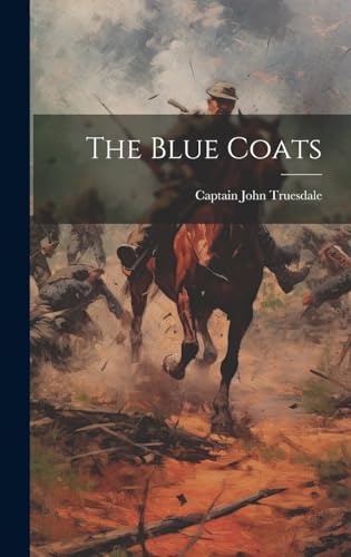 Stock image for The The Blue Coats for sale by PBShop.store US