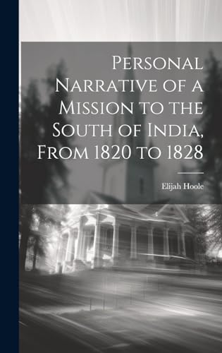 9781021085634: Personal Narrative of a Mission to the South of India, From 1820 to 1828