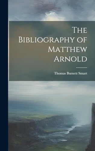 Stock image for The The Bibliography of Matthew Arnold for sale by PBShop.store US