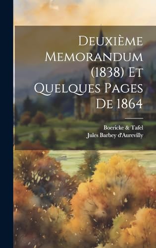 Stock image for Deuxime Memorandum (1838) Et Quelques Pages De 1864 (French Edition) for sale by Ria Christie Collections