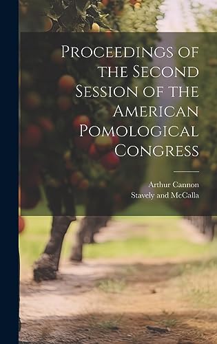 Stock image for Proceedings of the Second Session of the American Pomological Congress for sale by PBShop.store US