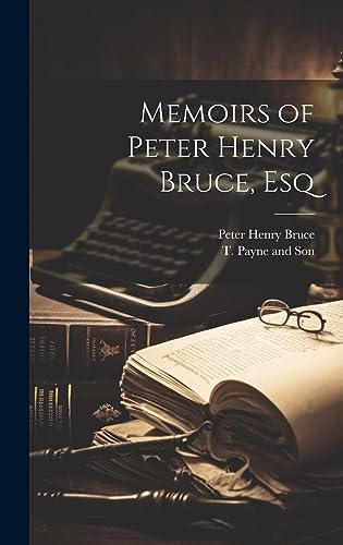 Imagen de archivo de Memoirs of Peter Henry Bruce, Esq a la venta por THE SAINT BOOKSTORE