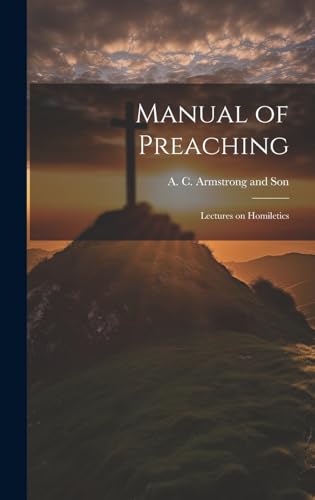 Imagen de archivo de Manual of Preaching a la venta por PBShop.store US