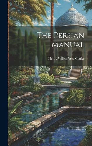 Stock image for The Persian Manual for sale by THE SAINT BOOKSTORE