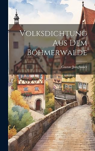 Stock image for Volksdichtung Aus Dem B?hmerwalde for sale by PBShop.store US