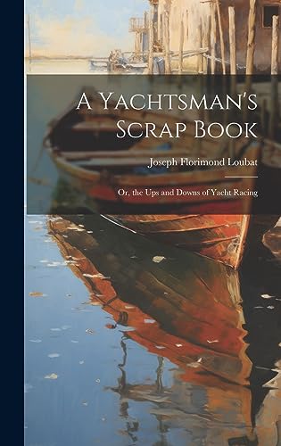 Stock image for A A Yachtsman's Scrap Book for sale by PBShop.store US
