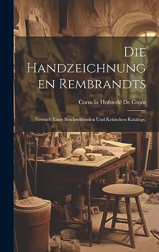 Stock image for Die Die Handzeichnungen Rembrandts for sale by PBShop.store US