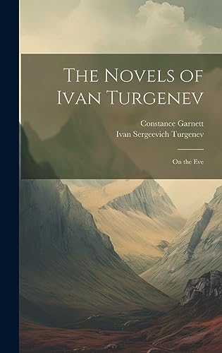 Stock image for The Novels of Ivan Turgenev: On the Eve for sale by ThriftBooks-Dallas