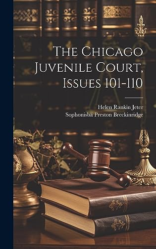 Stock image for The The Chicago Juvenile Court, Issues 101-110 for sale by PBShop.store US