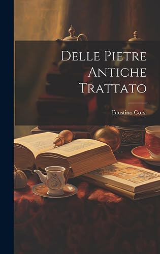 Stock image for Delle Pietre Antiche Trattato for sale by PBShop.store US