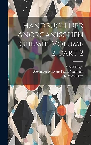 Beispielbild fr Handbuch Der Anorganischen Chemie, Volume 2, part 2 (Swedish Edition) zum Verkauf von Ria Christie Collections