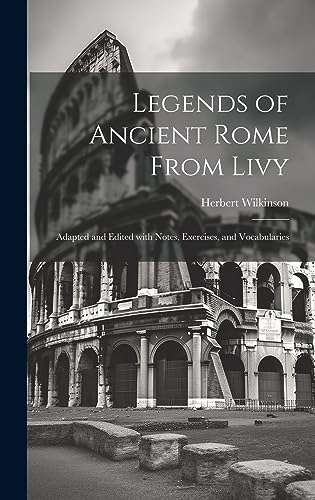 Imagen de archivo de Legends of Ancient Rome from Livy a la venta por PBShop.store US