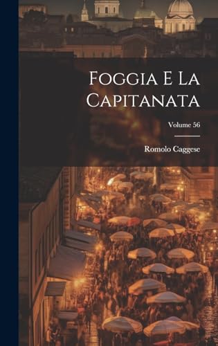 Imagen de archivo de Foggia e la Capitanata; Volume 56 a la venta por PBShop.store US